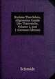 Brehms Thierleben, Allgemeine Kunde Des Thierreichs, Volume 1, part 1 (German Edition), Schmidt 
