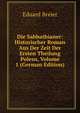 Die Sabbathianer: Historischer Roman Aus Der Zeit Der Ersten Theilung Polens, Volume 1 (German Edition), Eduard Breier 