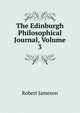 The Edinburgh Philosophical Journal, Volume 3, Robert Jameson 