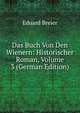 Das Buch Von Den Wienern: Historischer Roman, Volume 3 (German Edition), Eduard Breier 