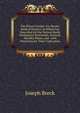 The Flower Garden: Or, Breck's Book of Flowers; in Which Are Described All the Various Hardy Herbaceous Perennials, Annuals, Shrubby Plants, and . with Directions for Their Cultivation, Joseph Breck 