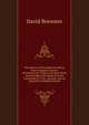The History of Free Masonry Drawn from Authentic Sources of Information: With an Account of the Grand Lodge of Scotland, from Its Institution in 1736, . Records, and an Appendix of Original Papers, Brewster David 