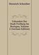 Urkunden Der Stadt Freiburg Im Breisgau, Volume 2 (German Edition), Heinrich Schreiber 