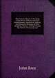 The Cursory Sketch of the State of the Naval, Military and Civil Establishment, Legislative, Judicial, and Domestic Economy of This Kingdom, During . of King Edward the Third in Normandy and, John Bree 