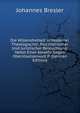 Die Willensfreiheit in Moderner Theologischer, Psychiatrischer Und Juristischer Beleuchtung: Nebst Einer Abwehr Gegen Oberstaatsanwalt P. (German Edition), Johannes Bresler 
