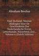 Oud-Holland: Nieuwe Bijdragen Voor De Geschiedenis Der Nederlandsche Kunst, Letterkunde, Nijverheid, Enz., Volume 6 (Dutch Edition), Abraham Bredius 