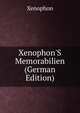 Xenophon'S Memorabilien (German Edition), Xenophon 