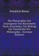 Die Philosophie Des Anaxagoras Von Klazomena Nach Aristoteles: Ein Beitrag Zur Geschichte Der Philosophie . (German Edition), Friedrich Breier 