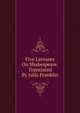 Five Lectures On Shakespeare. Translated By Julia Franklin, 