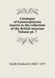 Catalogue of hymenopterous insects in the collection of the British museum Volume pt. 7, Smith Frederick 1806?-1879 