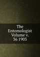 The Entomologist Volume v. 36 1903, 