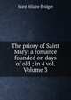 The priory of Saint Mary: a romance founded on days of old ; in 4 vol. Volume 3, Saint Hilaire Bridget 
