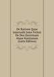 De Ratione Quae Intercedit Inter Fichtii De Deo Doctrinam Atque Kantianam (Latin Edition), 