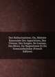 Des Hallucinations; Ou, Histoire Raisonn?e Des Apparitions, Des Visions, Des Songes, De L'extase, Des R?ves, Du Magnetisme Et Du Somnambulisme (French Edition), 