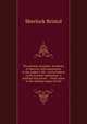 The pioneer preacher: incidents of interest, and experiences in the author's life : revival labors in the frontier settlement :a perilous trip across . : three years in the mining camps of Cali, Sherlock Bristol 