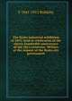 The Kyoto industrial exhibition of 1895: held in celebration of the eleven hundredth anniversary of the city's existence. Written at the request of the Kyoto city government, F 1841-1912 Brinkley 