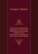 Guide to the manuscripts, autographs, charters, seals, illuminations and bindings exhibited in the Department of Manuscripts and in the Grenville library, George F. Warner 