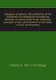 Messianic prophecy; the prediction of the fulfillment fo redemption through the Messiah. A critical study fo the messianic passages of the Lod Testament in the order of their development, Charles A. 1841-1913 Briggs 
