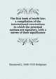 The first book of world law; a compilation of the international conventions to which the principal nations are signatory, with a survey of their significance, Raymond L. 1848-1925 Bridgman 