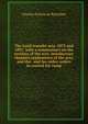 The Land transfer acts, 1875 and 1897: with a commentary on the sections of the acts, introductory chapters explanatory of the acts, and the . and fee order, orders in council for comp, Charles Fortescue Brickdale 