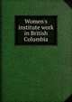 Women's institute work in British Columbia, 