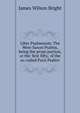 Liber Psalmorum: The West-Saxon Psalms, being the prose portion, or the 'first fifty,' of the so-called Paris Psalter, James Wilson Bright 