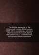 The jubilee memorial of the British and Foreign Bible Society, 1853-1854: containing a selection of the documents issued during the jubilee year, a . contributions, and various tabular statement, 