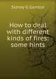 How to deal with different kinds of fires: some hints, Sidney G Gamble 