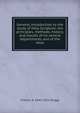 General introduction to the study of Holy Scripture; the principles, methods, history, and results of its several departments and of the Hole, Charles A. 1841-1913 Briggs 