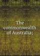 The commonwealth of Australia;, 