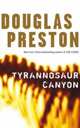 Tyrannosaur Canyon, Preston, Douglas 