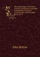 The authorship of the letters of Junius elucidated: including a biographical memoir of Lieutenant-Colonel Isaac Barre, M. P, John Britton 