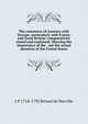 The commerce of America with Europe; particularly with France and Great Britain; comparatively stated and explained: Shewing the importance of the . out the actual situation of the United States, J-P 1754-1793 Brissot de Warville 