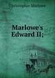 Marlowe's Edward II;, Christopher Marlowe 