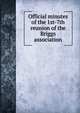 Official minutes of the 1st-7th reunion of the Briggs association, 