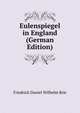 Eulenspiegel in England (German Edition), Friedrich Daniel Wilhelm Brie 