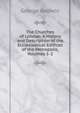 The Churches of London: A History and Description of the Ecclesiastical Edifices of the Metropolis, Volumes 1-2, George Godwin 