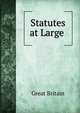 Statutes at Large ., Great Britain 