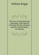 The Law of International Copyright, with Special Sections On the Colonies and the United States of America, William Briggs 