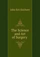 The Science and Art of Surgery ., John Eric Erichsen 