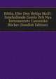 Biblia, Eller Den Heliga Skrift: Innehallande Gamla Och Nya Testamentets Canoniska Bocker (Swedish Edition), 