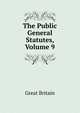 The Public General Statutes, Volume 9, Great Britain 