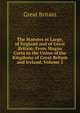 The Statutes at Large, of England and of Great Britain: From Magna Carta to the Union of the Kingdoms of Great Britain and Ireland, Volume 2, Great Britain 