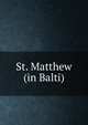 St. Matthew (in Balti), 