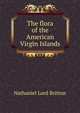 The flora of the American Virgin Islands, Nathaniel Lord Britton 