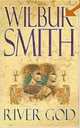 River God, Wilbur Smith 
