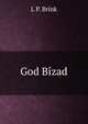 God Bizad, L P. Brink 