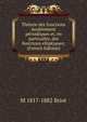 Theorie des fonctions doublement periodiques et, en particulier, des fonctions elliptiques; (French Edition), M 1817-1882 Briot 