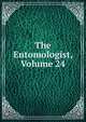 The Entomologist, Volume 24, 