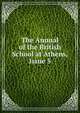The Annual of the British School at Athens, Issue 5, 
